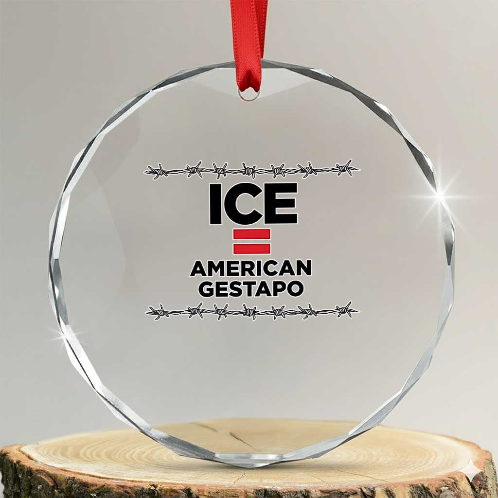 Ice Equals American Gestapo Crystal Glass Ornament Barbed Wire Protest Political Resistance TS02 Transparent Glass 3'' Circle Print Your Wear