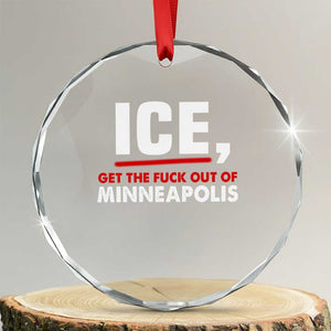Ice Get The F Out of Minneapolis Crystal Glass Ornament Red and White Statement Justice and Resistance Protest TS02 Transparent Glass 3'' Circle Print Your Wear