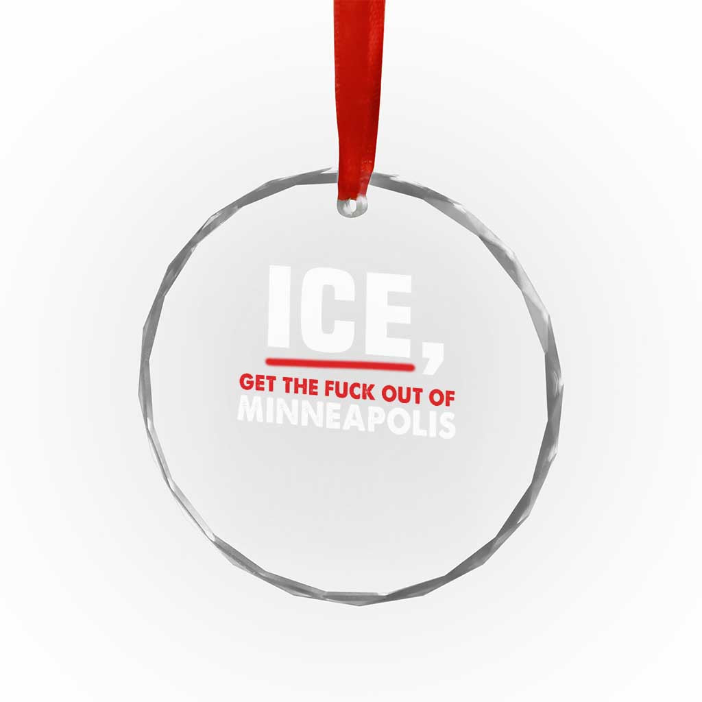 Ice Get The F Out of Minneapolis Crystal Glass Ornament Red and White Statement Justice and Resistance Protest TS02 Print Your Wear