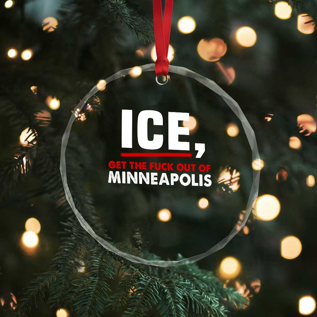 Ice Get The F Out of Minneapolis Crystal Glass Ornament Red and White Statement Justice and Resistance Protest TS02 Print Your Wear