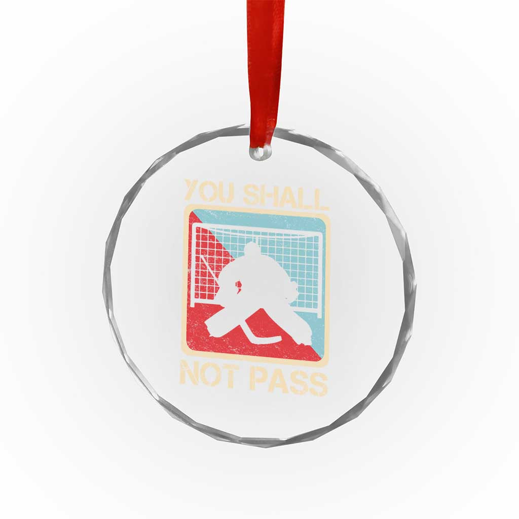 Ice Hockey Goalie Vintage Retro Gift Crystal Glass Ornament You Shall Not Pass TS12 Print Your Wear