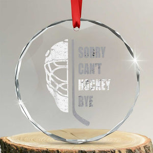 Ice Hockey Player Crystal Glass Ornament Retro Sorry Cant Hockey Bye - Print Your Wear