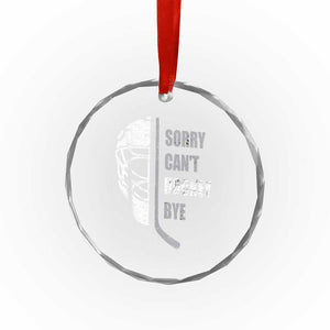 Ice Hockey Player Crystal Glass Ornament Retro Sorry Cant Hockey Bye TS10 Print Your Wear