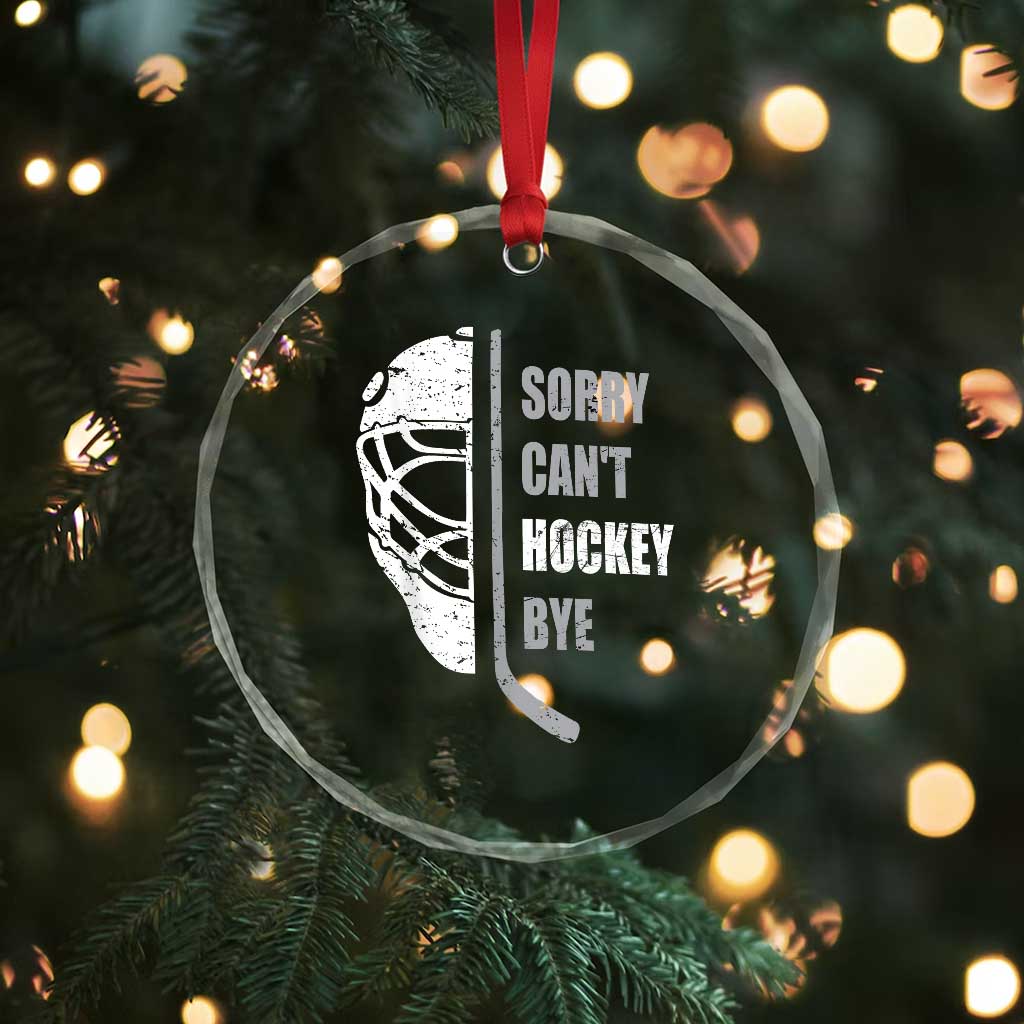 Ice Hockey Player Crystal Glass Ornament Retro Sorry Cant Hockey Bye TS10 Print Your Wear
