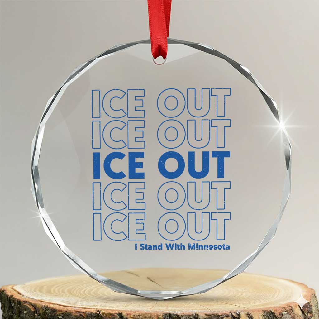 ICE Out Crystal Glass Ornament I Stand With Minnesota Minneapolis Anti ICE TS14 Transparent Glass 3'' Circle Print Your Wear