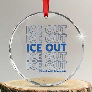 ICE Out Crystal Glass Ornament I Stand With Minnesota Minneapolis Anti ICE TS14 Transparent Glass 3'' Circle Print Your Wear