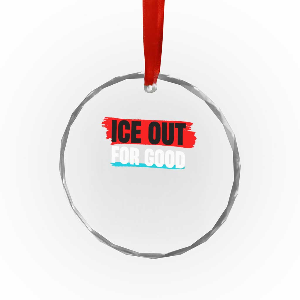 Ice Out For Good Crystal Glass Ornament Subtle Against Ice Protest Political Resistance TS02 Print Your Wear