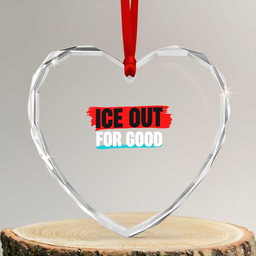 Ice Out For Good Heart Crystal Glass Ornament Subtle Against Ice Protest Political Resistance TS02 Transparent Glass 3'' Heart Print Your Wear