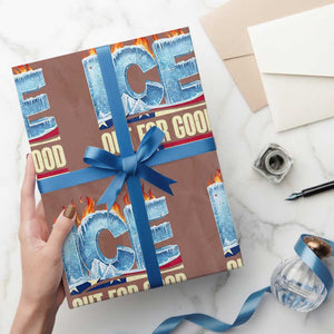 Ice Out For Good Patriotic Protest Wrapping Paper Roll Patriotic Burn Ice Justice Political Resistance TS02 Mocha Print Your Wear