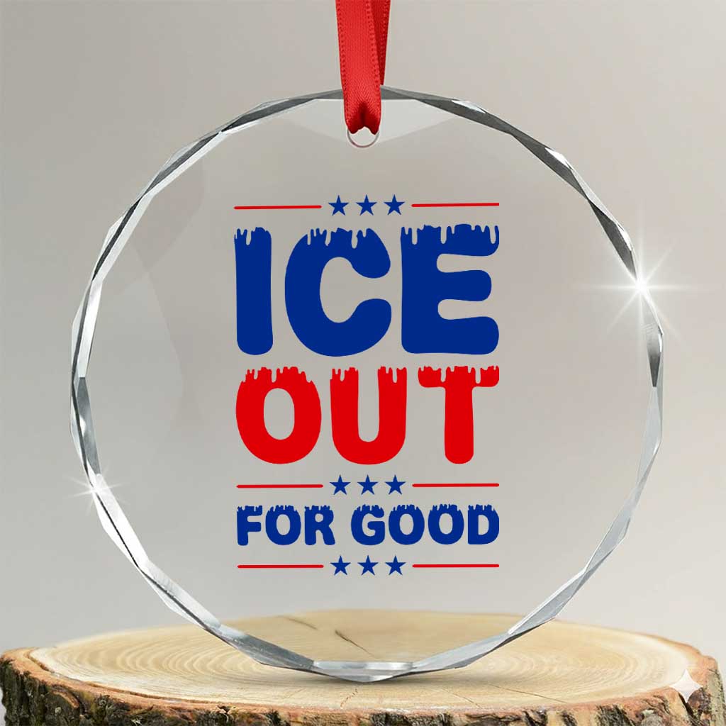 Ice Out For Good Protest Crystal Glass Ornament Justice Against Ice Political Resistance TS02 Transparent Glass 3'' Circle Print Your Wear