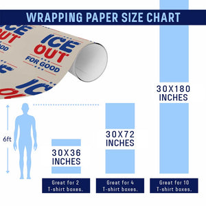 Ice Out For Good Protest Wrapping Paper Roll Justice Against Ice Political Resistance TS02 Print Your Wear