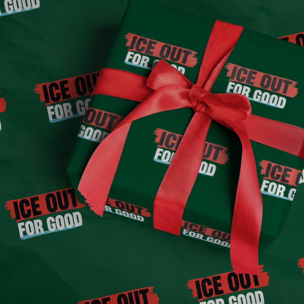 Ice Out For Good Wrapping Paper Roll Subtle Against Ice Protest Political Resistance TS02 Green Print Your Wear