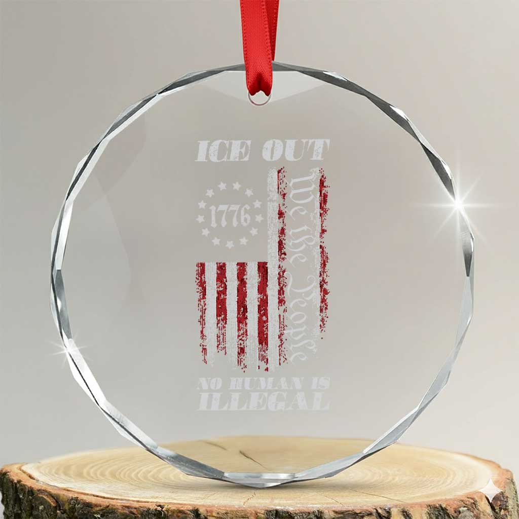 Ice Out No Human Is Illegal Crystal Glass Ornament Vintage Old 1776 US Flag TS10 Transparent Glass 3'' Circle Print Your Wear