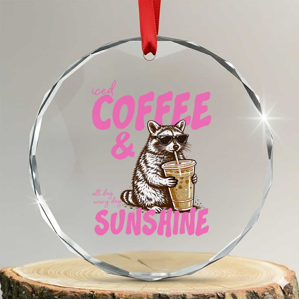 Iced Coffee and Sunshine Crystal Glass Ornament Funny Raccoon Summer Coffee Lover Gift TS14 Transparent Glass 3'' Circle Print Your Wear