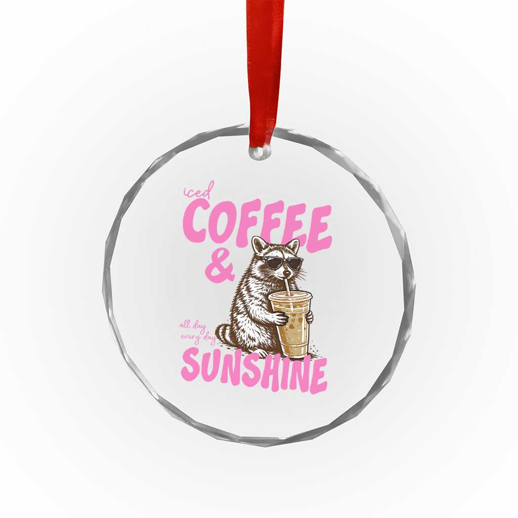 Iced Coffee and Sunshine Crystal Glass Ornament Funny Raccoon Summer Coffee Lover Gift TS14 Print Your Wear