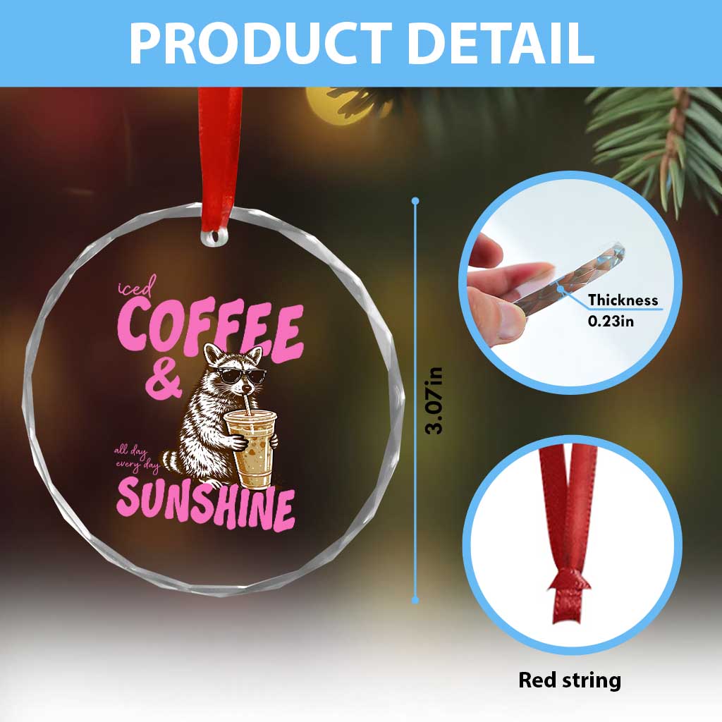 Iced Coffee and Sunshine Crystal Glass Ornament Funny Raccoon Summer Coffee Lover Gift TS14 Print Your Wear