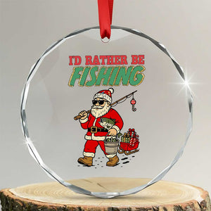 Id Rather Be Fishing Crystal Glass Ornament Funny Christmas Holiday Gift TS12 Transparent Glass 3'' Circle Print Your Wear