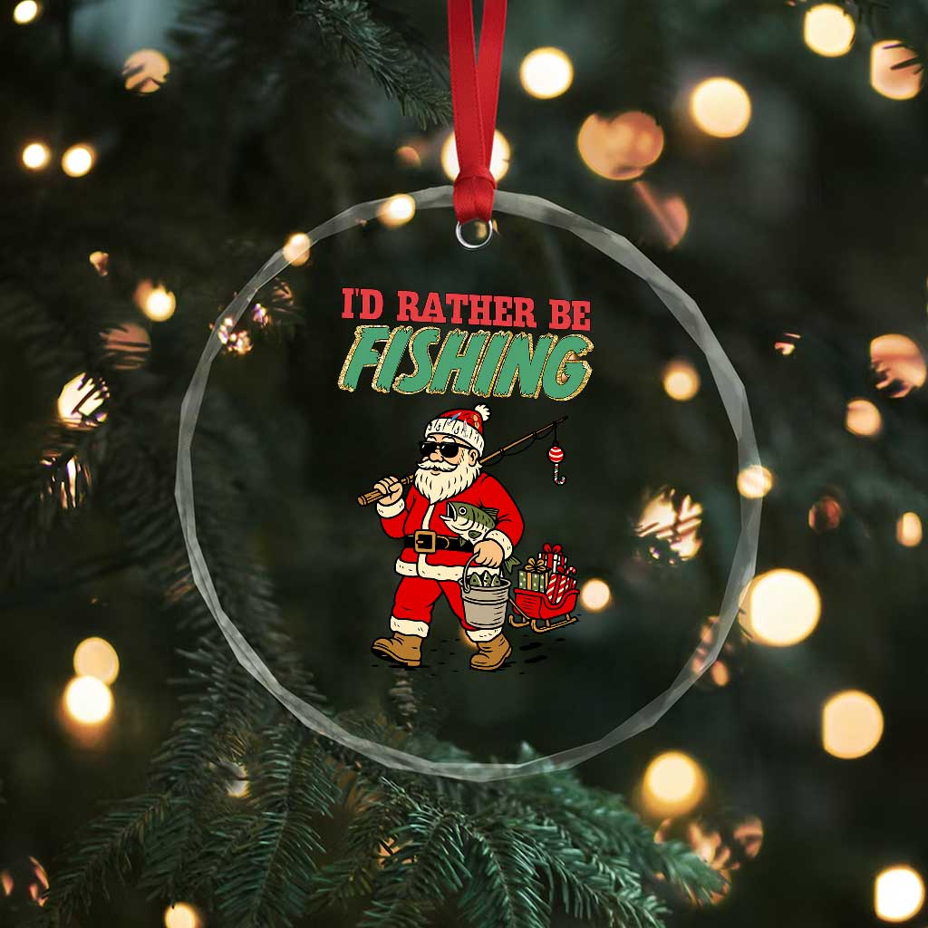 Id Rather Be Fishing Crystal Glass Ornament Funny Christmas Holiday Gift TS12 Print Your Wear