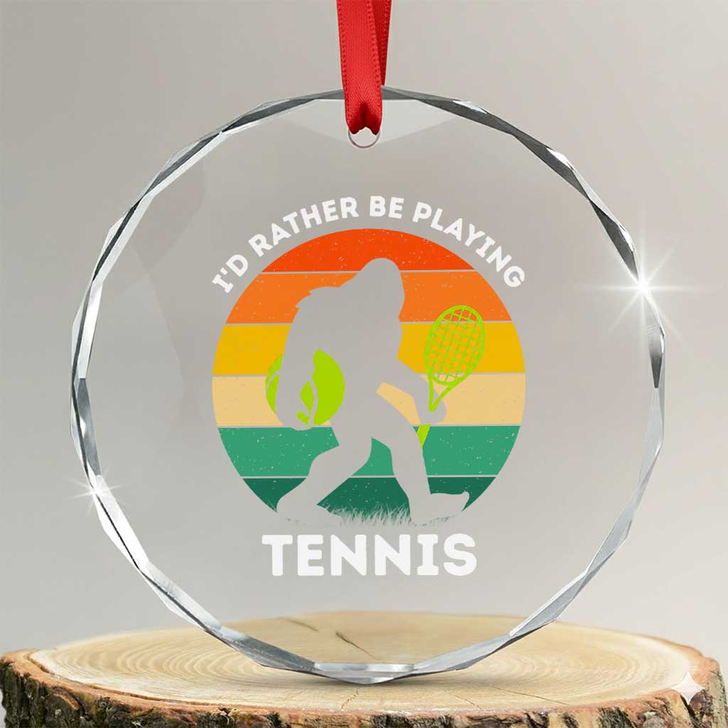 Id Rather Be Playing Tennis Crystal Glass Ornament Vintage Retro Bigfoot Tennis Player Gift TS12 Transparent Glass 3'' Circle Print Your Wear