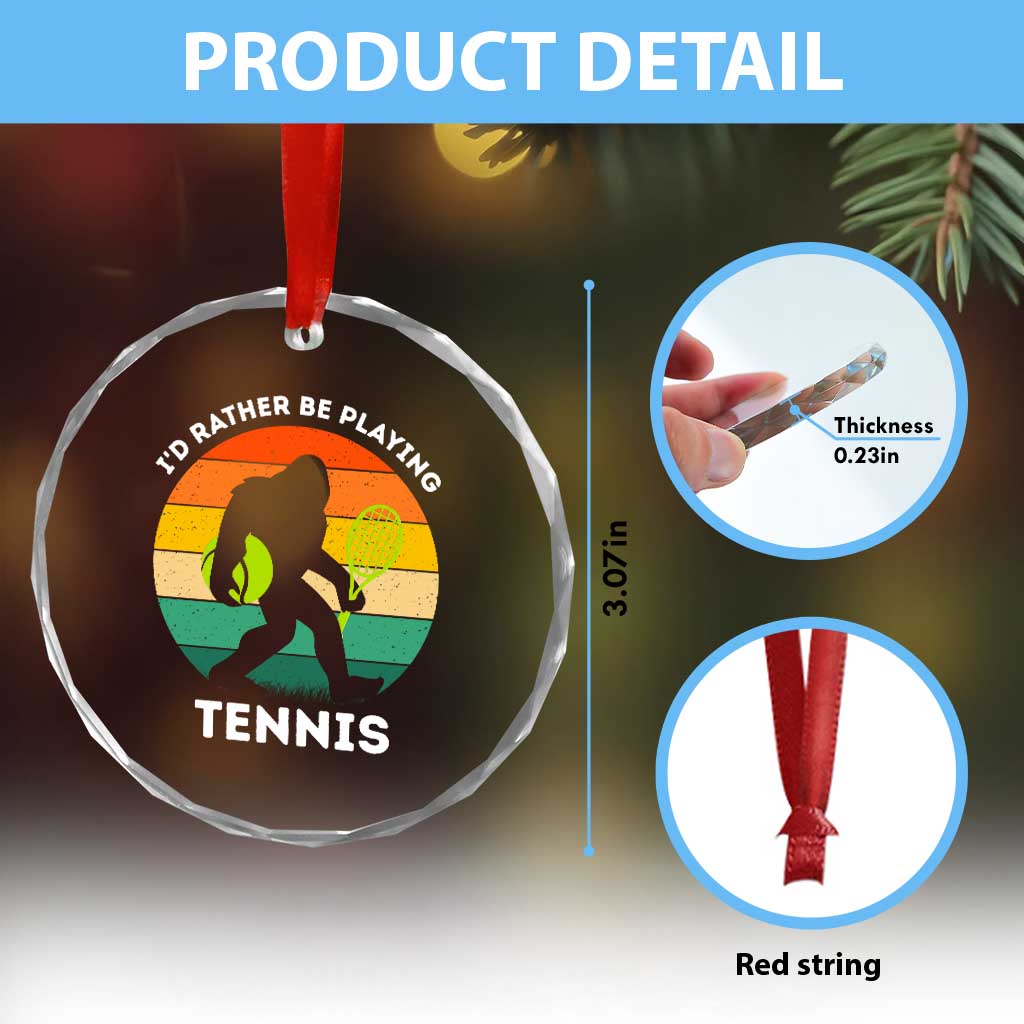 Id Rather Be Playing Tennis Crystal Glass Ornament Vintage Retro Bigfoot Tennis Player Gift TS12 Print Your Wear
