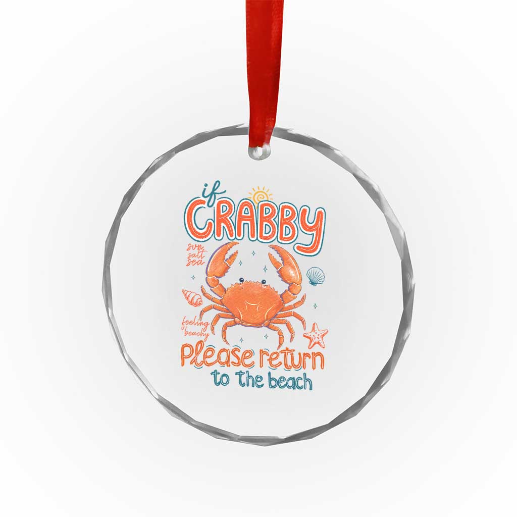 If Crabby Please Return To The Beach Crystal Glass Ornament Funny Crab Summer Vacatiion TS14 Print Your Wear