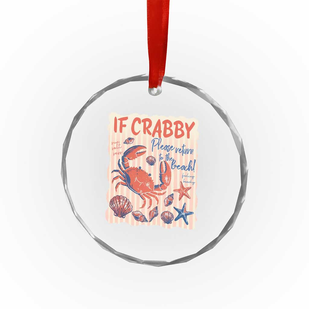 If Crabby Please Return To The Beach Crystal Glass Ornament Funny Crab Summer Vibes TS14 Print Your Wear