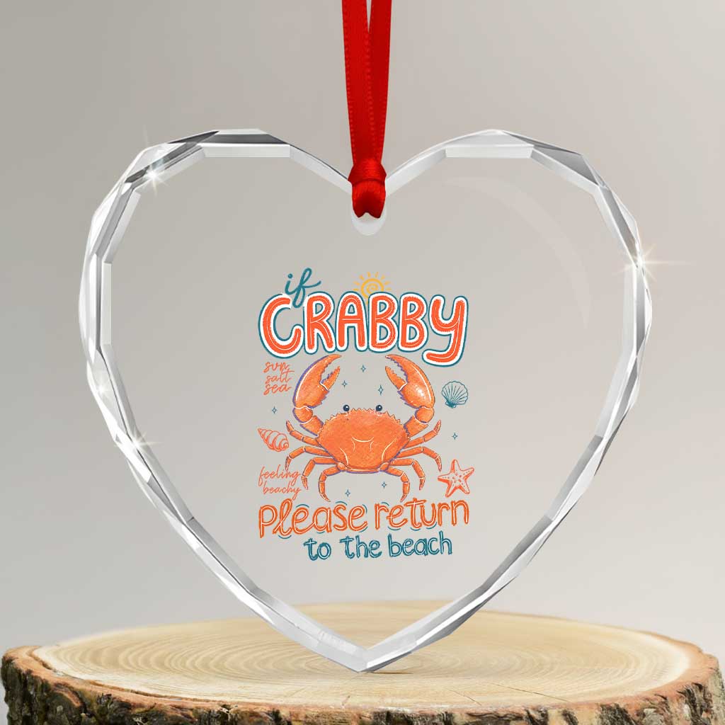 If Crabby Please Return To The Beach Heart Crystal Glass Ornament Funny Crab Summer Vacatiion TS14 Transparent Glass 3'' Heart Print Your Wear
