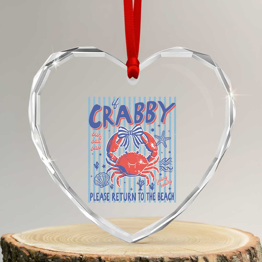 If Crabby Please Return To The Beach Heart Crystal Glass Ornament Funny Summer Girl TS11 Transparent Glass 3'' Heart Print Your Wear