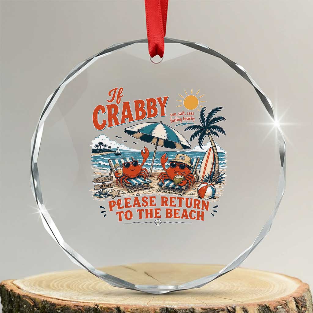 If Crabby Return To Beach Crystal Glass Ornament Vintage Summer Ocean Graphic Summer Vacation TS10 Transparent Glass 3'' Circle Print Your Wear