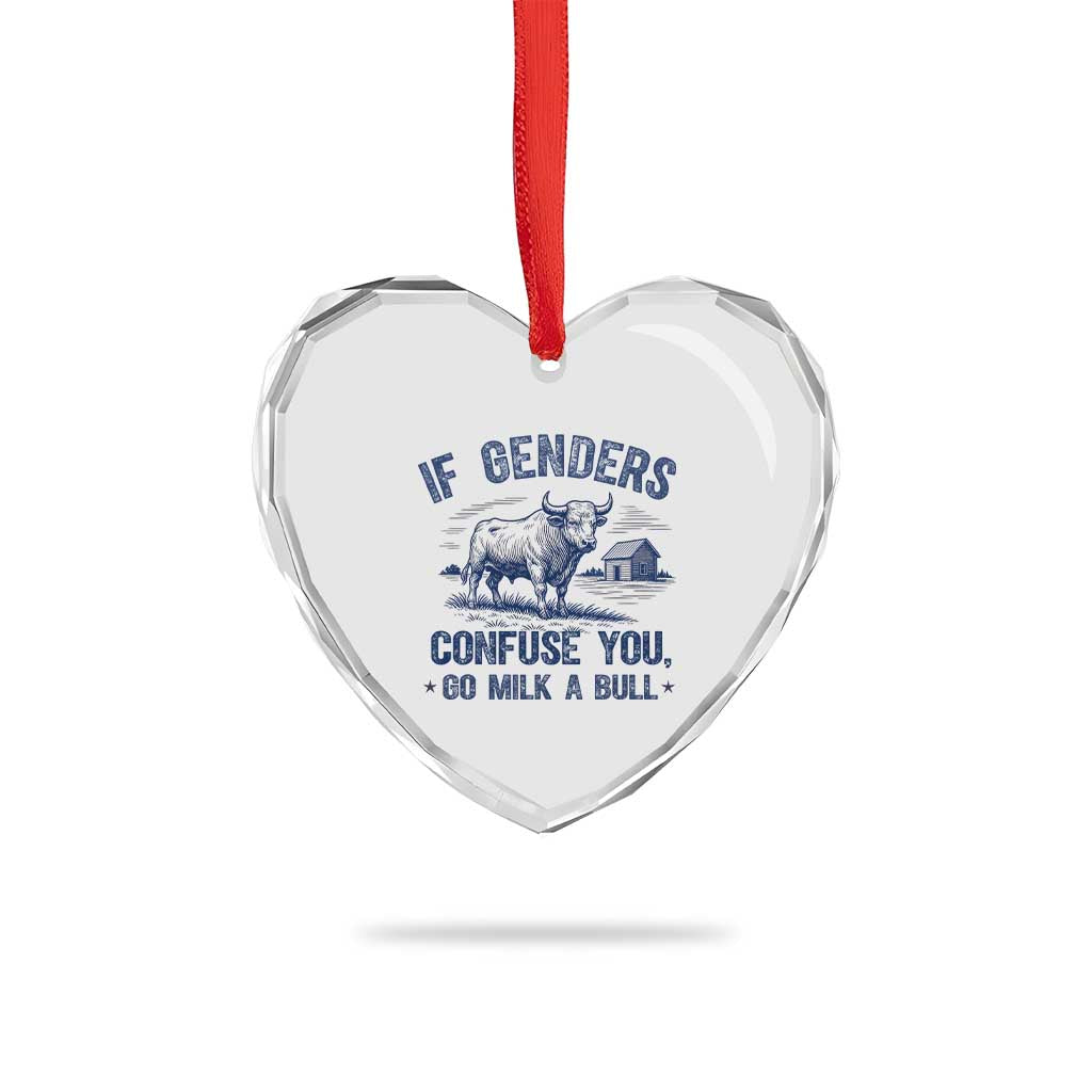 If Genders Confuse You Go Milk a Bull Heart Crystal Glass Ornament Sarcastic Country Humor TS02 Print Your Wear