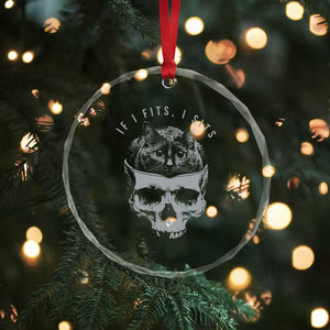 If I Fits I Sits Funny Cat in Skull Crystal Glass Ornament Dark Aesthetic Goth Cat Lover Gift for Macabre and Meme Fans TS02 Print Your Wear