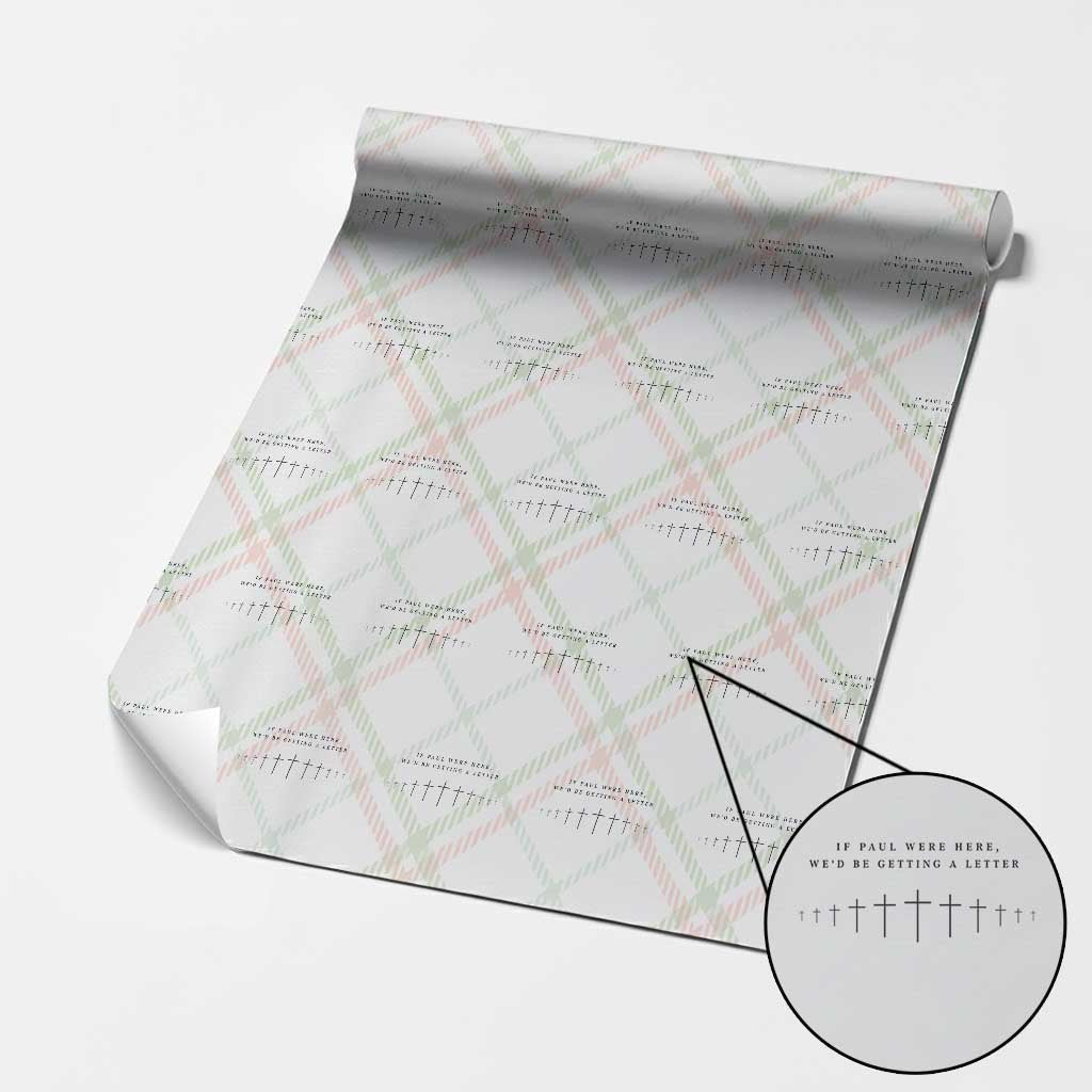 If Paul were Here We'd Be Getting A Letter Wrapping Paper Roll Funny Christian Humor TS14 Christmas Plaid Print Your Wear