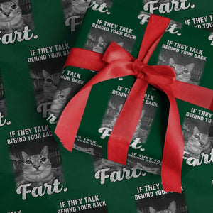 If They Talk Behind Your Back Fart Wrapping Paper Roll Cat Meme Funny Oddly Specific TS10 Green Print Your Wear