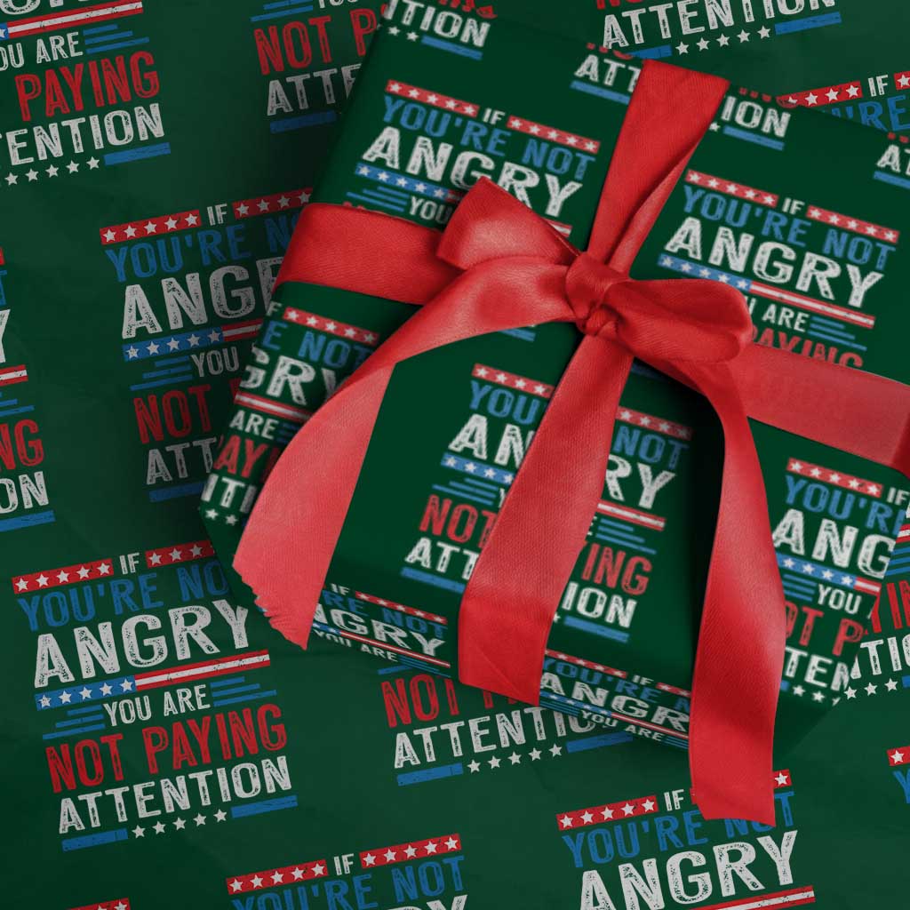 If You Are Not Angry You Are Not Paying Attention Wrapping Paper Roll Vintage Stars And Stripes TS11 Green Print Your Wear