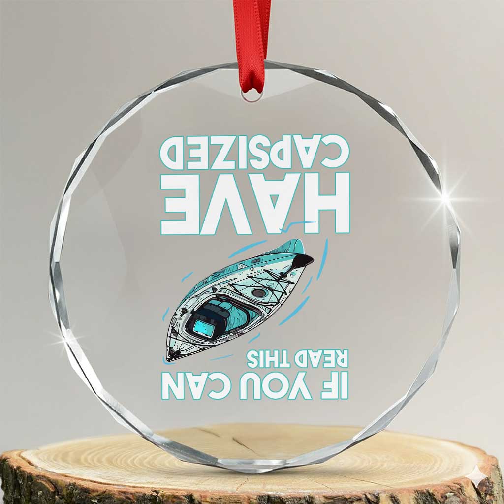 If You Can Read This I Have Capsized Crystal Glass Ornament Funny Boating TS14 Transparent Glass 3'' Circle Print Your Wear