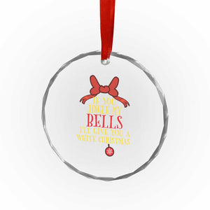 If You Jingle My Bells I'll Give You A White Xmas Crystal Glass Ornament Red Bow TS11 Print Your Wear