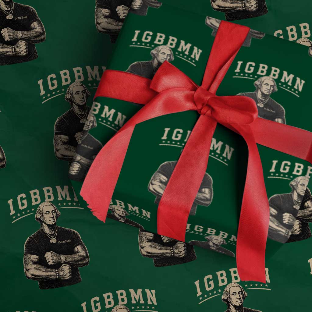IGBBMN Buff George Washington Parody Wrapping Paper Roll It’s Gonna Be Bad Funny Ironic Patriotic Founding Father TS02 Green Print Your Wear