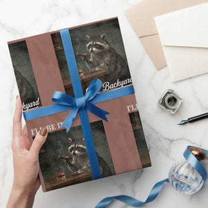 I'll Be in the Backyard Wrapping Paper Roll Funny Whiskey Cigar Raccoon Dad Meme
