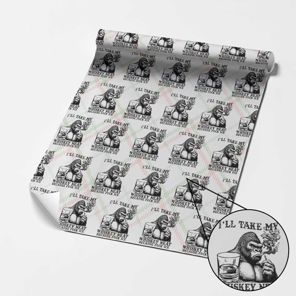 I'll Take My Whiskey Neat Because F Ice Wrapping Paper Roll Smoking and Drinking Bigfoot Subtle Political Resistance TS02 Christmas Plaid Print Your Wear