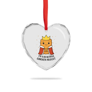 I'm A Beautiful Chicken Nugget Heart Crystal Glass Ornament Food Humor Gift TS12 Print Your Wear