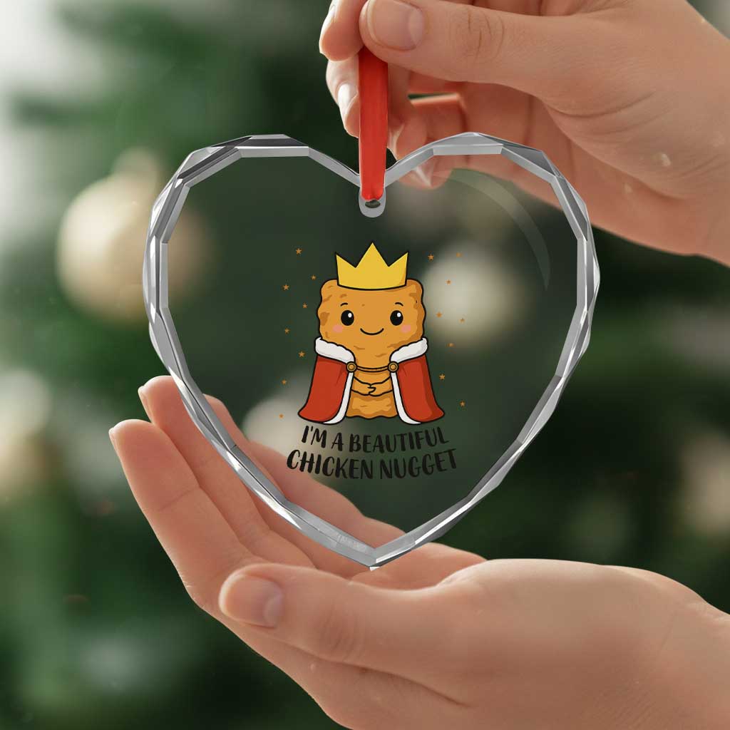 I'm A Beautiful Chicken Nugget Heart Crystal Glass Ornament Food Humor Gift TS12 Print Your Wear
