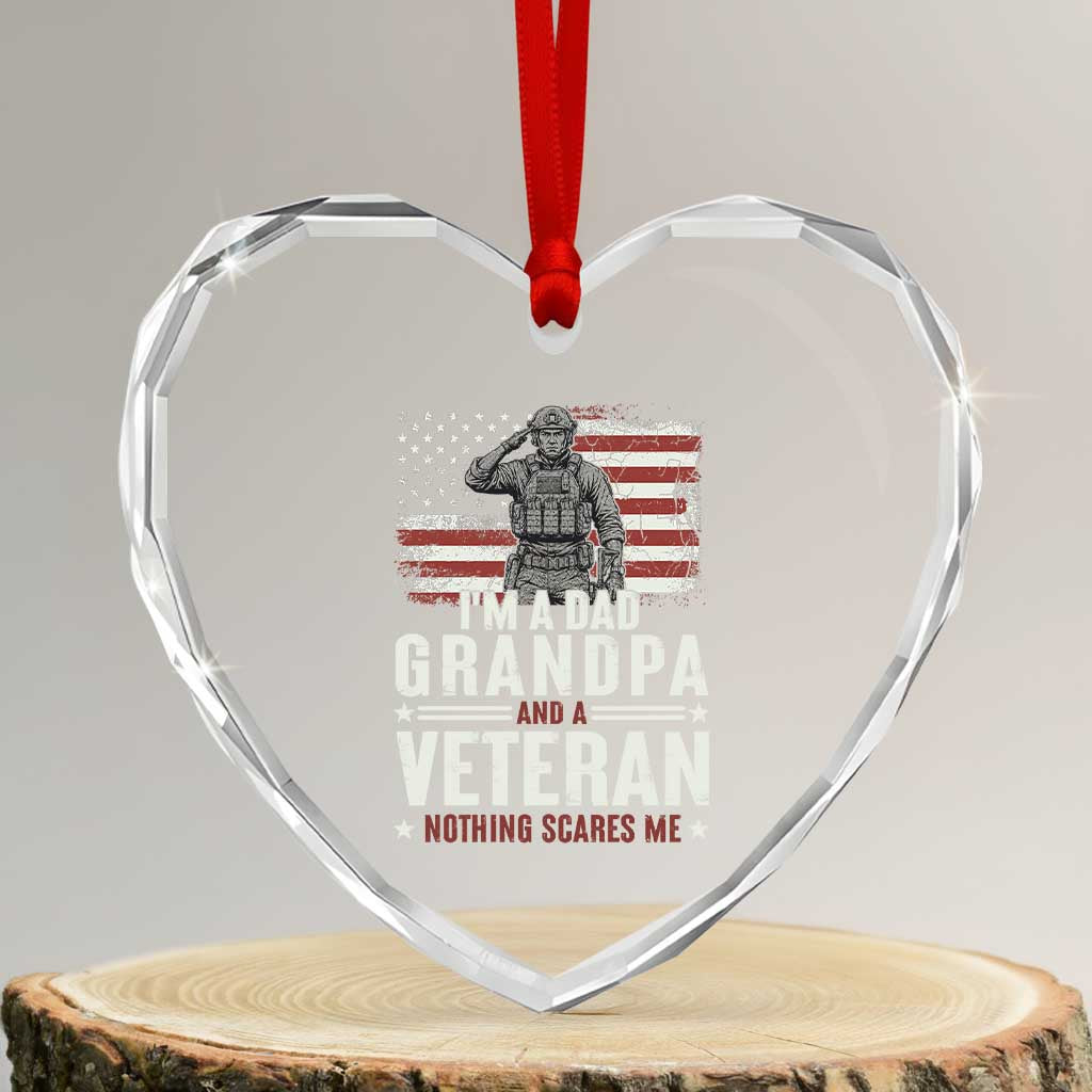 I'm A Dad Grandpa and Veteran Nothing Scares Me Heart Crystal Glass Ornament Funny Veteran Dad Grandpa Humor TS14 Transparent Glass 3'' Heart Print Your Wear