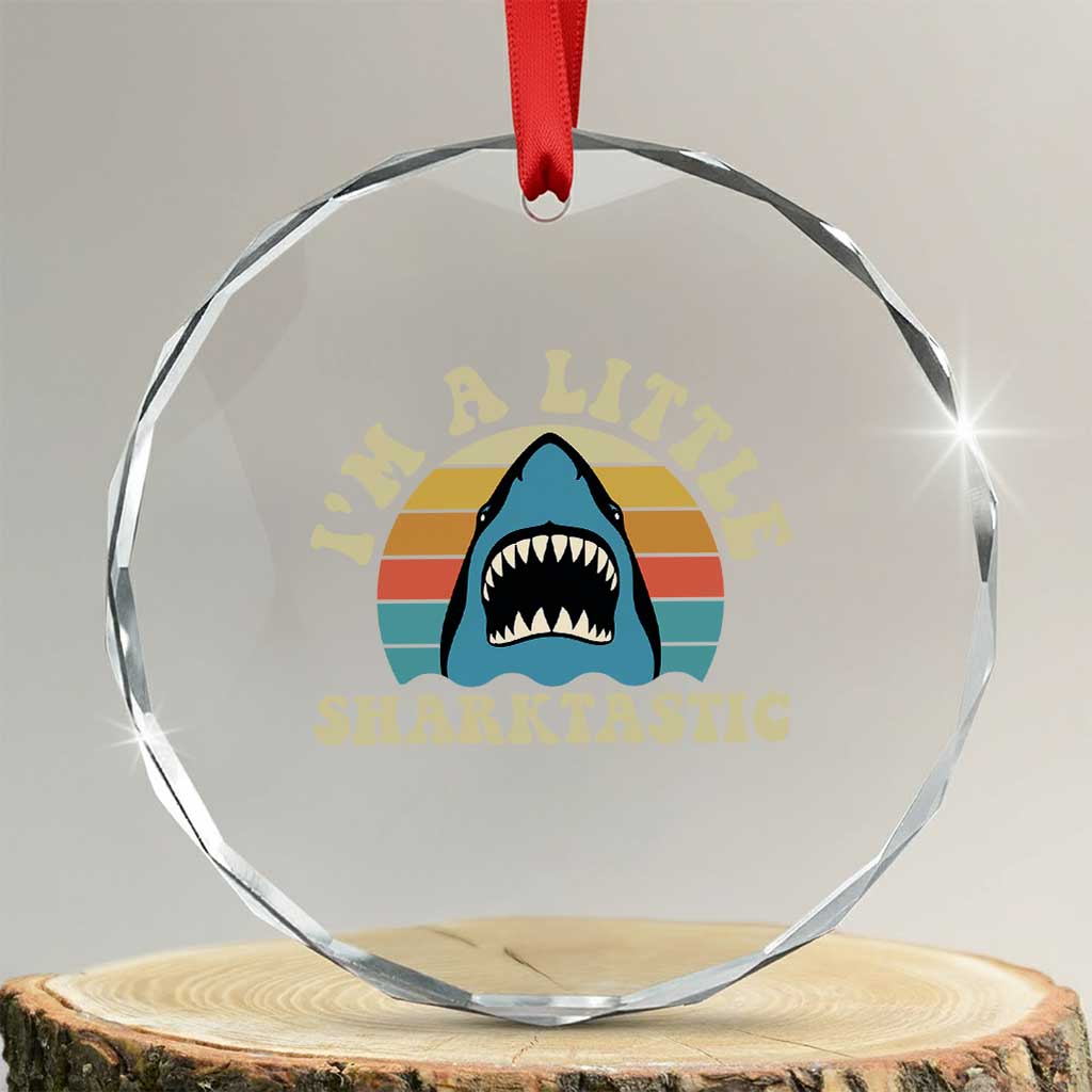 Im A Little Sharktastic Crystal Glass Ornament Vintage Shark Lover Week Gift TS12 Transparent Glass 3'' Circle Print Your Wear