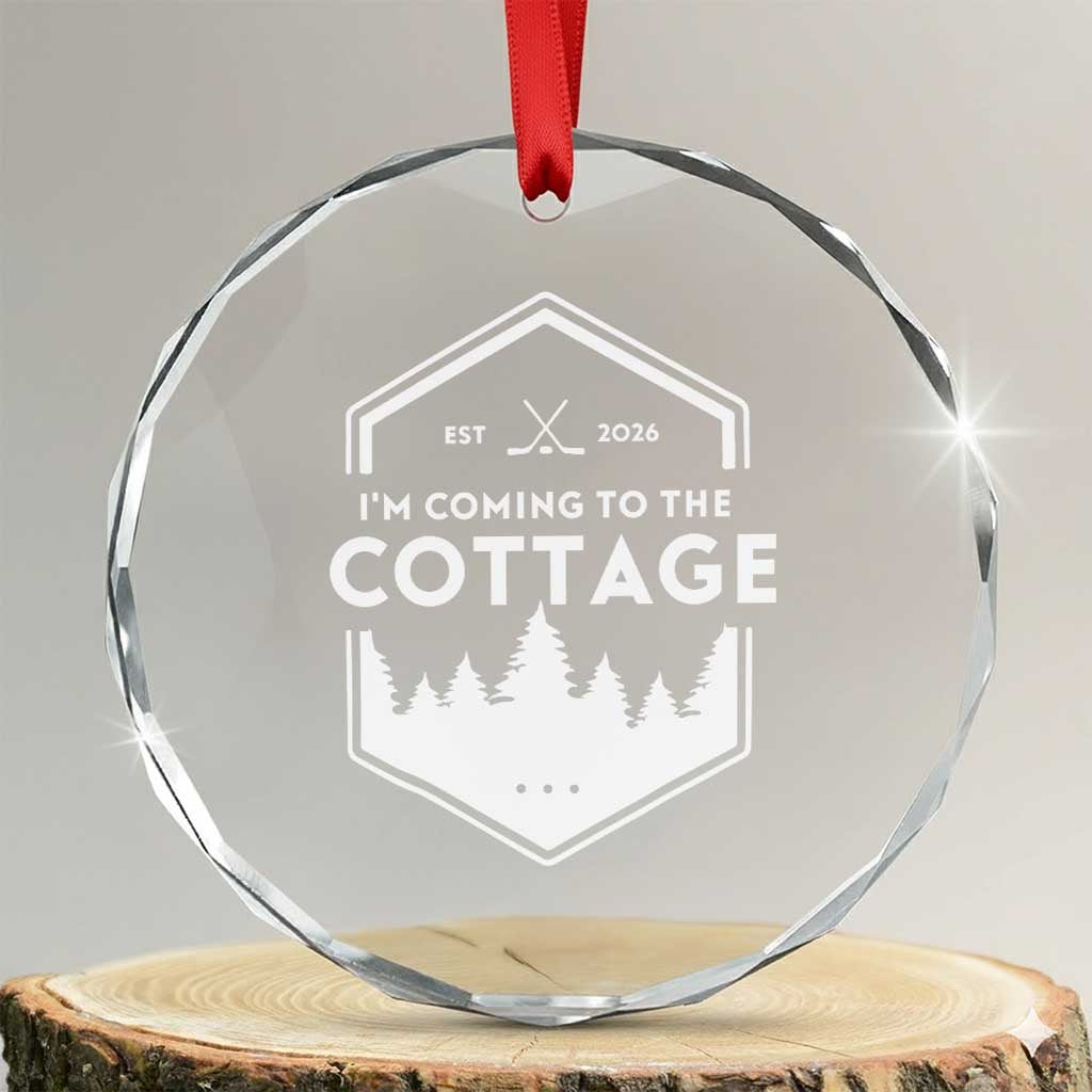 I'm Coming to the Cottage Crystal Glass Ornament Rustic Outdoor Retro Forest Hockey Romance TS02 Transparent Glass 3'' Circle Print Your Wear