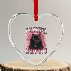 I'm Gonna Sniff You Heart Crystal Glass Ornament Funny Black Cat Meme TS14 Transparent Glass 3'' Heart Print Your Wear