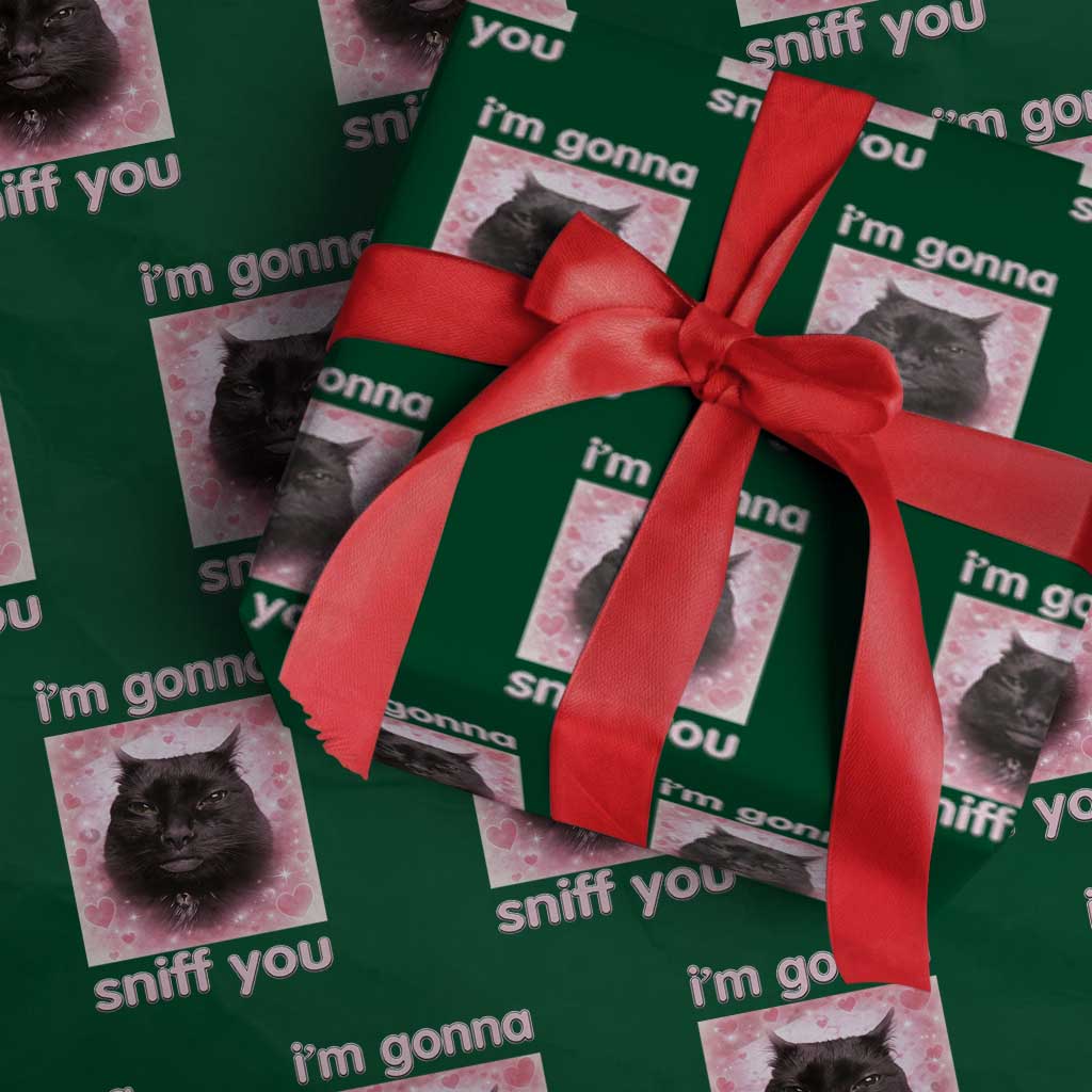 I'm Gonna Sniff You Wrapping Paper Roll Funny Black Cat Brainrot Meme TS14 Green Print Your Wear