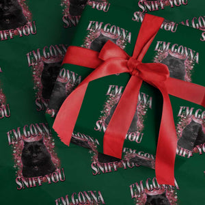 I'm Gonna Sniff You Wrapping Paper Roll Funny Black Cat Meme TS14 Green Print Your Wear