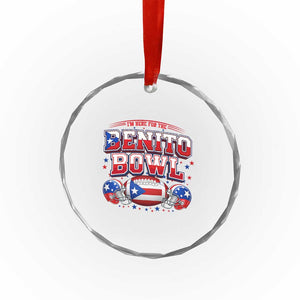 I’m Here for the Benito Bowl Crystal Glass Ornament Funny Music Fan Football Game Day TS02 Print Your Wear