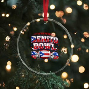 I’m Here for the Benito Bowl Crystal Glass Ornament Funny Music Fan Football Game Day TS02 Print Your Wear