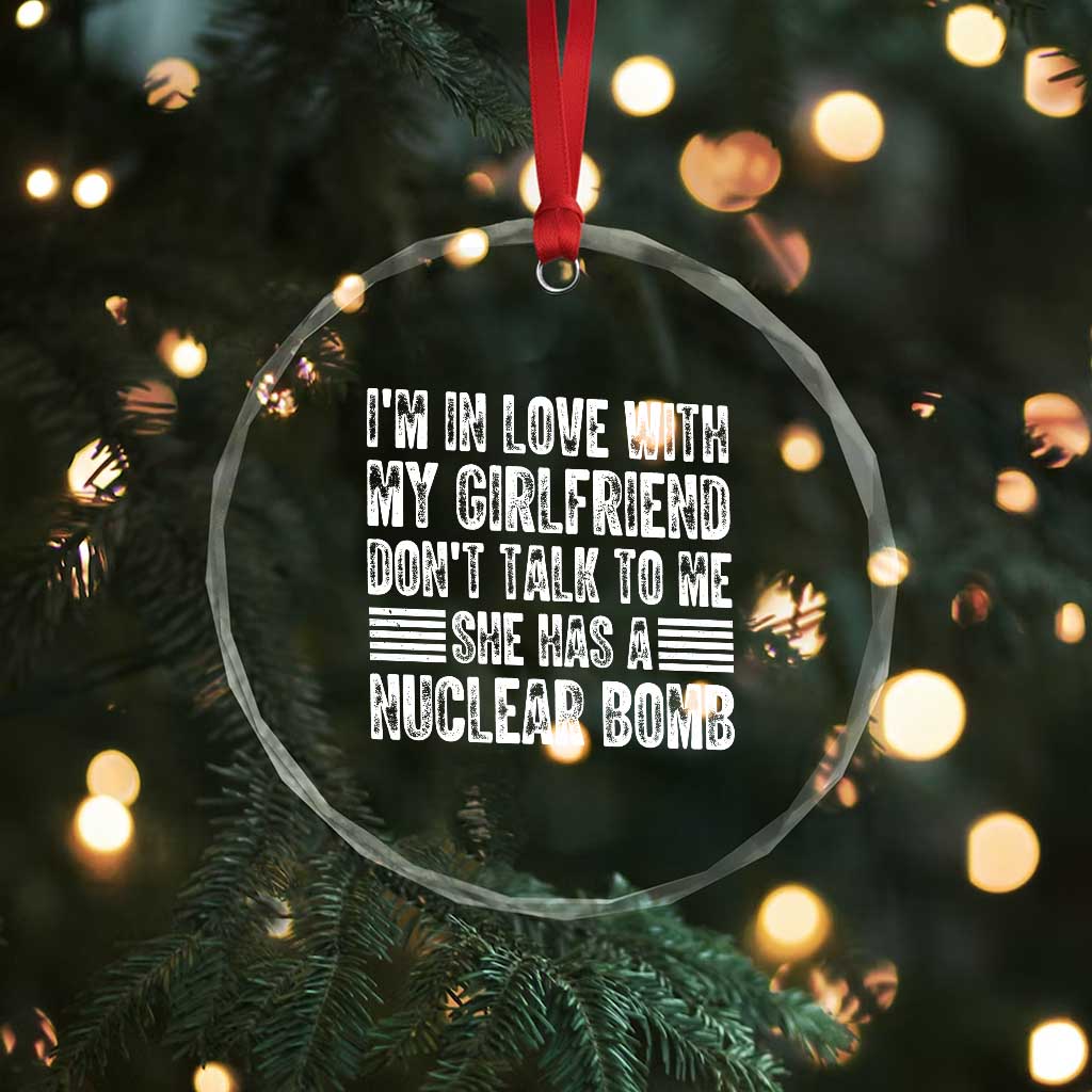 I'm In Love With My Girlfriend Crystal Glass Ornament Don't Talk to Me TS10 Print Your Wear
